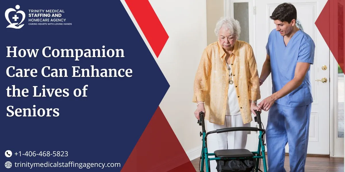 Companion Care Enhance the Lives of Seniors