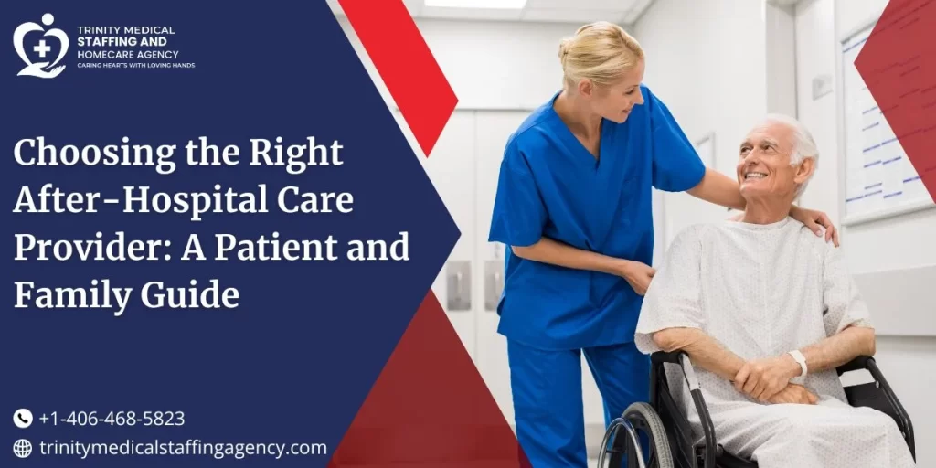 the Right After-Hospital Care Provider A Patient and Family Guide