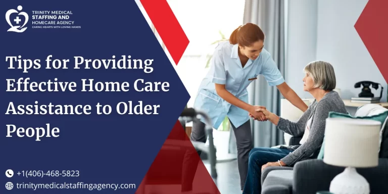 Tips for Providing Effective Home Care Assistance to Older People